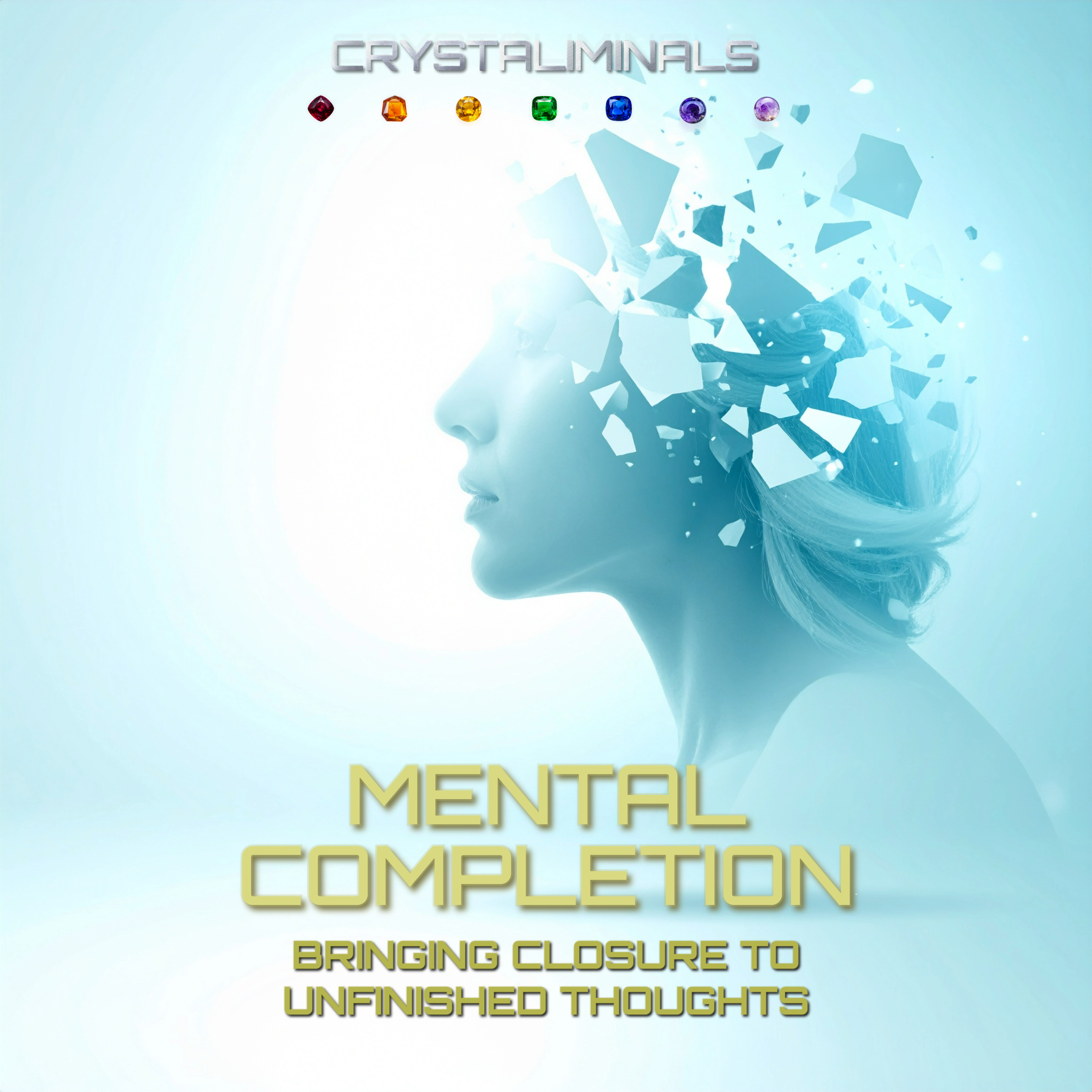 Mental Completion - Crystal Frequency Subconscious Reprogramming Audio