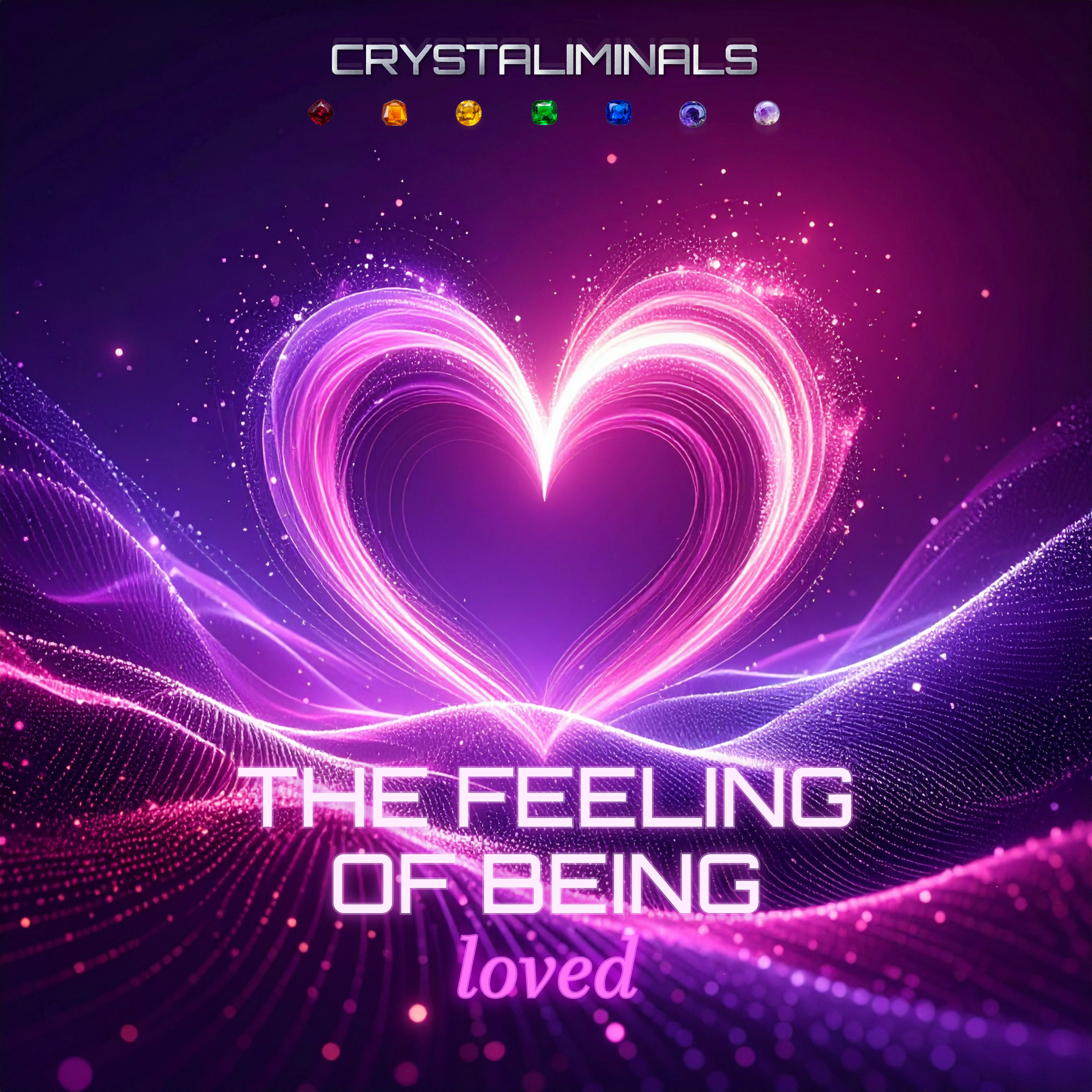 The Feeling of Being Loved - Crystal Frequency Subliminal Audio