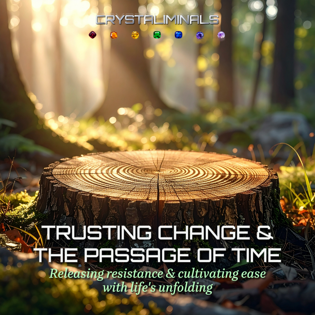 Trusting Change and The Passage of Time - Crystal Frequency Subconscious Reprogramming Audio