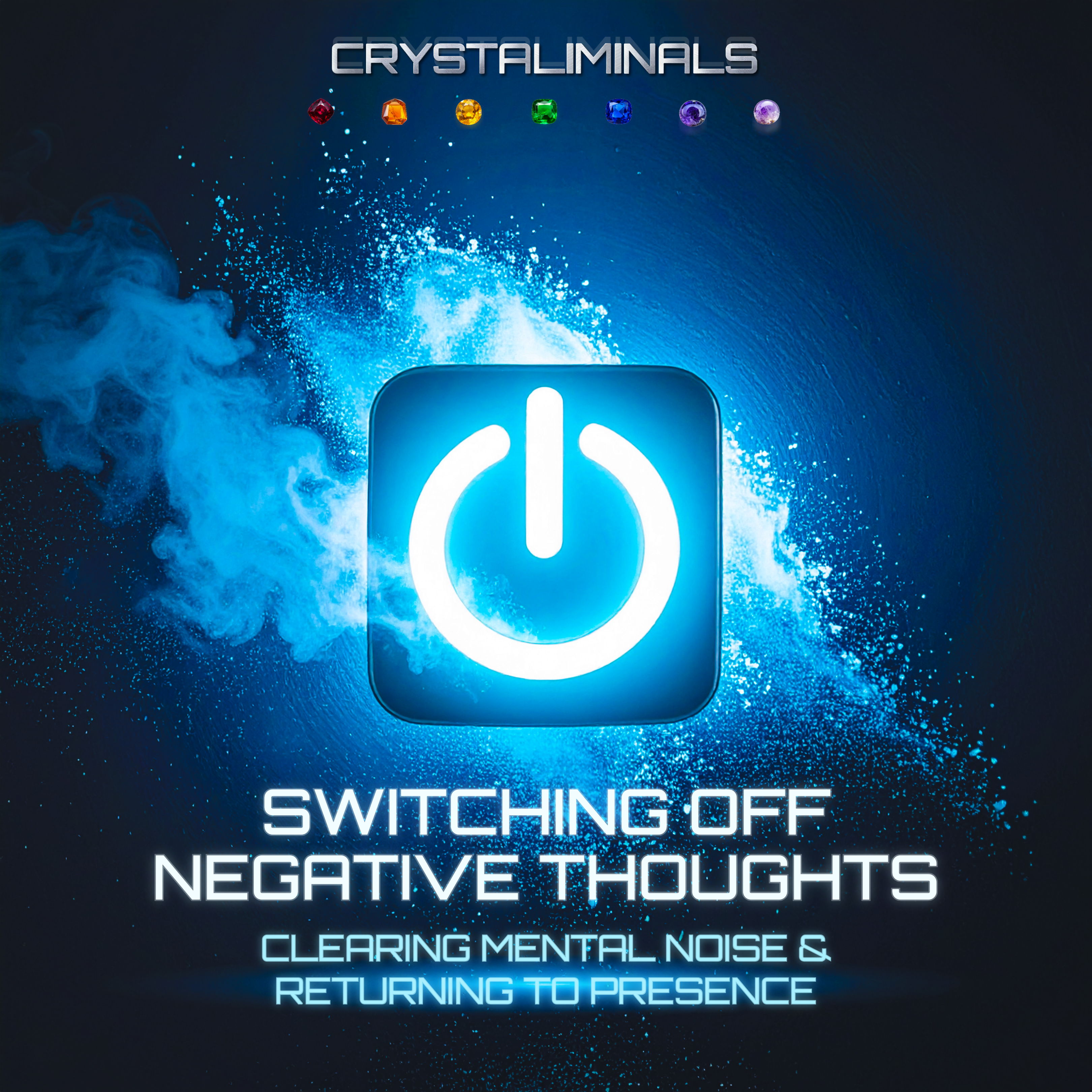 Switching off Negative Thoughts - Crystal Frequency Subliminal Audio